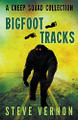 Bigfoot Tracks by Steve Vernon