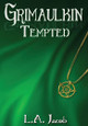 Grimaulkin Tempted L a Jacob 9781944412975