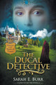The Ducal Detective Sarah E Burr 9798224853861