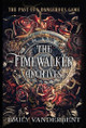 The Timewalker Archives Emily Vanderbent 9798218208905