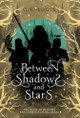 Between Shadows & Stars G S Louis 9781738810420