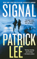 Signal: A Sam Dryden Novel Patrick Lee 9781250811493