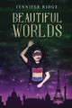 Beautiful Worlds by Jennifer Ridge