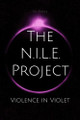 The N.I.L.E. Project: Violence in Violet S S Engle 9798376540589