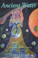 Ancient Water by Dennis Edwards