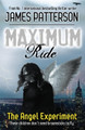 Maximum Ride: The Angel Experiment James Patterson 9780755321940 [USED COPY]