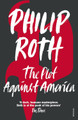 The Plot Against America Philip Roth 9780099478560 [USED COPY]