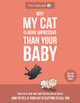 Why My Cat Is More Impressive Than Your Baby Matthew Inman 9781524850623 [USED COPY]