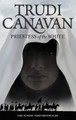 Priestess Of The White: Book 1 of the Age of the Five Trudi Canavan 9781841499635 [USED COPY]