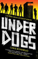 Underdogs Chris Bonnello 9781789650358 [USED COPY]