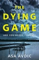 The Dying Game Asa Avdic 9781786090201 [USED COPY]