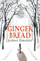 Gingerbread Robert Dinsdale 9780007488896 [USED COPY]