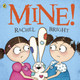 Mine! Rachel Bright 9780141332130 [USED COPY]