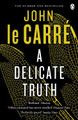 A Delicate Truth John Le Carre 9780241965184 [USED COPY]