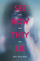 See How They Lie Sue Wallman 9781407165387 [USED COPY]