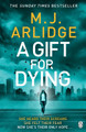 A Gift for Dying M. J. Arlidge 9781405932509 [USED COPY]
