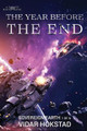 The Year Before the End by Vidar Hokstad