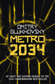 Metro 2034: The novels that inspired the bestselling games Dmitry Glukhovsky 9781473204300 [USED COPY]
