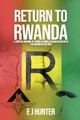 Return to Rwanda by E J Hunter