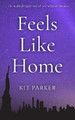 Feels Like Home by Kit Parker