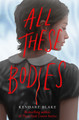 All These Bodies Kendare Blake 9781529052893 [USED COPY]