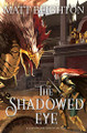 The Shadowed Eye by Matt Beighton