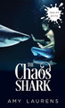The Chaos Shark by Amy Laurens