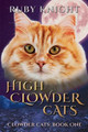 High Clowder Cats by Ruby Knight