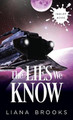 The Lies We Know by Liana Brooks
