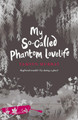 My So-Called Phantom Lovelife Tamsyn Murray 9781848121348 [USED COPY]