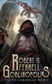 Goblinopolis, The Tol Chronicles, Book 1 by Robert, G. Ferrell