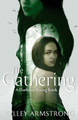 The Gathering: Book 1 of the Darkness Rising Series Kelley Armstrong 9781907410178 [USED COPY]