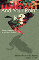 And Your Point Is? by Steve, Aylett