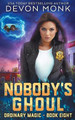 Nobody's Ghoul by Devon Monk
