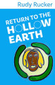 Return to the Hollow Earth by Rudy Rucker
