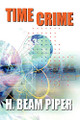Time Crime H Beam Piper 9781434458988 [USED COPY]