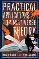 Practical Applications for Multiverse Theory by Noa Gavin