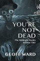 You're Not Dead Geoff Ward 9781942146292