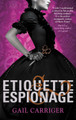 Etiquette and Espionage: Number 1 in series Gail Carriger 9781907411588
