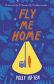 Fly Me Home by Polly Ho-Yen