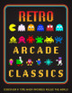 Retro Arcade Classics: Discover a Time When Arcades Ruled the World Darran Jones 9781915343703