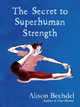 The Secret to Superhuman Strength Alison Bechdel 9780224101905