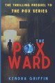 The Pox Ward by Kendra Griffin