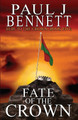 Fate of the Crown by Paul J Bennett