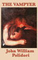 The Vampyer William John Polidori 9781515431312
