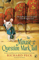 The Mouse with the Question Mark Tail Richard Peck 9780142425305