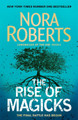 The Rise of Magicks Nora Roberts 9780349415031