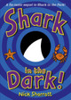 Shark in the Dark by Nick Sharratt