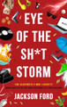 Eye of the Sh*t Storm: A Frost Files novel Jackson Ford 9780356514666