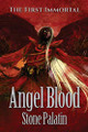 The First Immortal: Angel Blood Stone Palatin 9781943492183